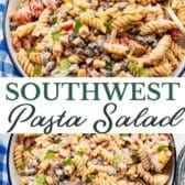 Long collage image of a southwest pasta salad recipe.