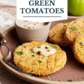 Southern fried green tomatoes with a text title overlay.