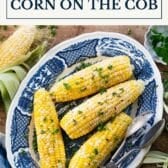How to cook corn on the cob collage image with text.