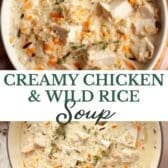 Long collage image of creamy chicken and wild rice soup.