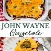 Long collage image of John Wayne Casserole.